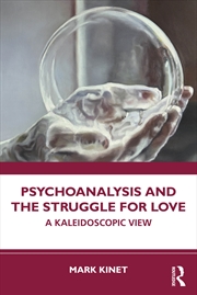 Buy Psychoanalysis and the Struggle for Love