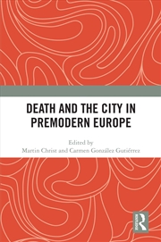 Buy Death and the City in Premodern Europe