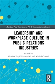 Buy Leadership and Workplace Culture in Public Relations Industries