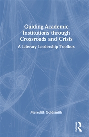Buy Guiding Academic Institutions through Crossroads and Crisis