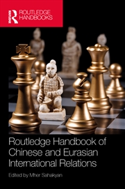 Buy Routledge Handbook of Chinese and Eurasian International Relations