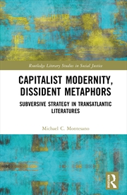 Buy Capitalist Modernity, Dissident Metaphors