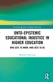 Buy Onto-Epistemic Educational Injustice in Higher Education