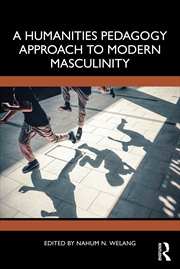 Buy A Humanities Pedagogy Approach to Modern Masculinity