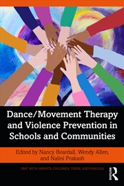 Buy Dance/Movement Therapy and Violence Prevention in Schools and Communities
