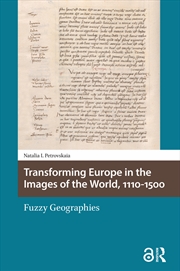 Buy Transforming Europe in the Images of the World, 1110-1500