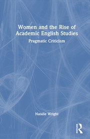 Buy Women and the Rise of Academic English Studies