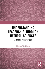 Buy Understanding Leadership through Natural Sciences