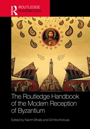 Buy The Routledge Handbook of the Modern Reception of Byzantium