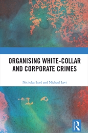 Buy Organising White-Collar and Corporate Crimes
