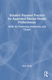 Buy Solution Focused Practice for Approved Mental Health Professionals