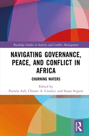 Buy Navigating Governance, Peace, and Conflict in Africa