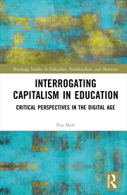 Buy Interrogating Capitalism in Education