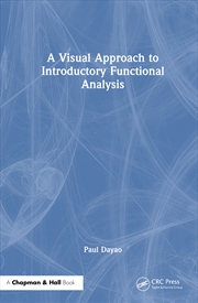 Buy A Visual Approach to Introductory Functional Analysis