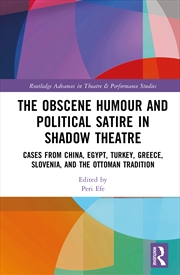 Buy The Obscene Humour and Political Satire in Shadow Theatre