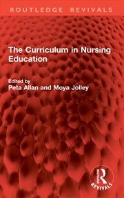Buy The Curriculum in Nursing Education