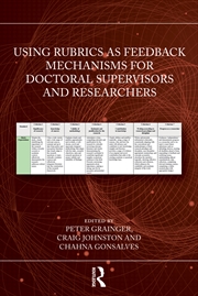 Buy Using Rubrics as Feedback Mechanisms for Doctoral Supervisors and Researchers