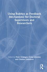 Buy Using Rubrics as Feedback Mechanisms for Doctoral Supervisors and Researchers
