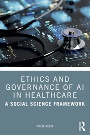 Buy Ethics and Governance of AI in Healthcare