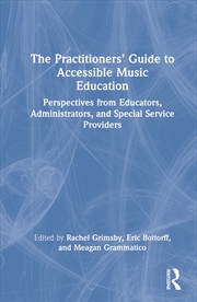 Buy The Practitioners’ Guide to Accessible Music Education