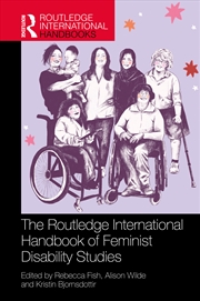 Buy The Routledge International Handbook of Feminist Disability Studies