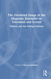Buy The Gendered Image of the Magazine Journalist on Television and Screen