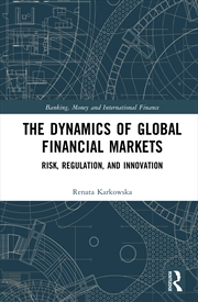 Buy The Dynamics of Global Financial Markets