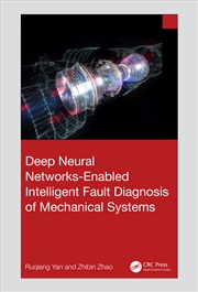 Buy Deep Neural Networks-Enabled Intelligent Fault Diagnosis of Mechanical Systems