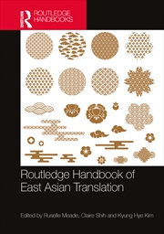 Buy Routledge Handbook of East Asian Translation