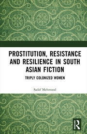 Buy Prostitution, Resistance and Resilience in South Asian Fiction