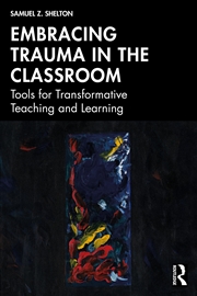 Buy Embracing Trauma in the Classroom