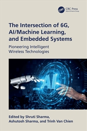 Buy The Intersection of 6G, AI/Machine Learning, and Embedded Systems