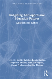 Buy Imagining Anti-oppressive Education Futures