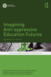 Buy Imagining Anti-oppressive Education Futures