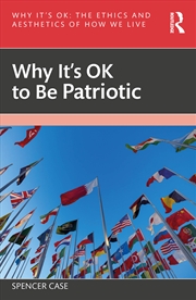 Buy Why It's OK to Be Patriotic