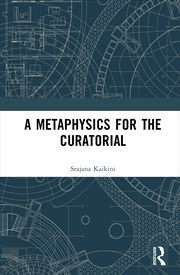 Buy A Metaphysics for the Curatorial