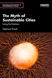 Buy The Myth of Sustainable Cities