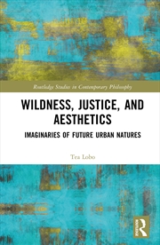 Buy Wildness, Justice, and Aesthetics