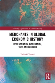 Buy Merchants in Global Economic History