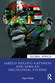 Buy Sabelo Ndlovu-Gatsheni and African Decolonial Studies