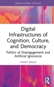 Buy Digital Infrastructures of Cognition, Culture, and Democracy