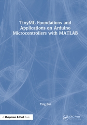 Buy TinyML Foundations and Applications on Arduino Microcontrollers with MATLAB