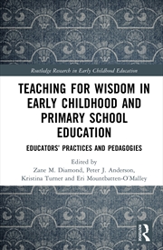 Buy Teaching for Wisdom in Early Childhood and Primary School Education