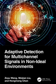 Buy Adaptive Detection for Multichannel Signals in Non-Ideal Environments