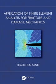 Buy Application of Finite Element Analysis for Fracture and Damage Mechanics