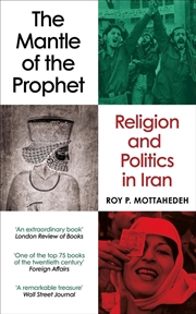 Buy Mantle of the Prophet: Religion and Politics in Iran