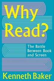 Buy Why Read? : The Battle Between Book And Screen