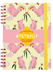 Buy All Wrapped Up: Australia by Alice Oehr Notebook
