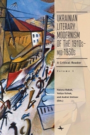 Buy Ukrainian Literary Modernism of the 1910smid-1930s, Vol I