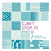 Buy Can't Stop It! Ii - Australian Post-Punk 1979-84